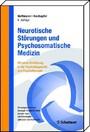 Neurotische Störungen und Psychosomatische Medizin - Mit einer Einführung in Psychodiagnostik und Psychotherapie