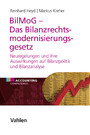 BilMoG - Das Bilanzrechtsmodernisierungsgesetz: Neuregelungen und ihre Auswirkungen auf Bilanzpolitik und Bilanzanalyse