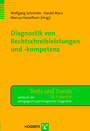 Diagnostik von Rechtschreibleistungen und -kompetenz (Tests und Trends, Bd. 6)