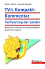 TV-L Kompakt-Kommentar - Tarifvertrag der Länder; Rechte und Pflichten im Arbeitsverhältnis praxisnah erläutert