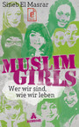 Muslim Girls - Wer wir sind, wie wir leben
