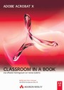 Adobe Acrobat X - Classroom in a Book - Das offizielle Trainingsbuch von Adobe Systems