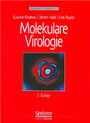 Molekulare Virologie - Eine Einführung für Biologen und Mediziner
