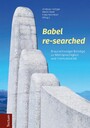 Babel re-searched - Braunschweiger Beiträge zu Mehrsprachigkeit und Interkulturalität