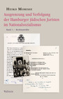 Ausgrenzung und Verfolgung der Hamburger jüdischen Juristen im Nationalsozialismus - Band 1: Rechtsanwälte