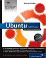 Ubuntu GNU/Linux: Das umfassende Handbuch, aktuell zu Ubuntu 10.04 LTS »Lucid Lynx«