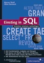 Einstieg in SQL - Inkl. SQL Syntax von MySQL, Access, SQL Server, Oracle, PostgrSQL, DB2 und Firebird