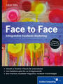 Face to Face - Erfolgreiches Facebook-Marketing