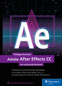 Adobe After Effects CC - Das umfassende Handbuch