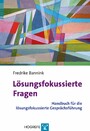 Lösungsfokussierte Fragen - Handbuch für die lösungsfokussierte Gesprächsführung