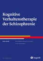 Kognitive Verhaltenstherapie der Schizophrenie - Ein individuenzentrierter Ansatz