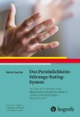Das Persönlichkeits-Störungs-Rating-System - Narzisstische, histrionische, dependente und sozial unsichere Persönlichkeitsstörungen diagnostizieren