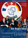 Die Regio-Idee - Grenzüberschreitende Zusammenarbeit in der Region Basel