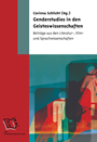 Genderstudies in den Geisteswissenschaften - Beiträge aus den Literatur-, Film- und Sprachwissenschaften