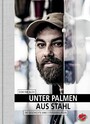 Unter Palmen aus Stahl - Die Geschichte eines Straßenjungen