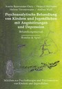 Psychoanalytische Behandlung von Kindern und Jugendlichen mit Angststörungen und Depressionen - Behandlungsmanual