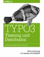 TYPO3 Theming und Distribution - Den neuen Standard effektiv einsetzen