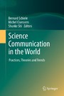 Science Communication in the World - Practices, Theories and Trends
