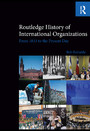 Routledge History of International Organizations - From 1815 to the present day