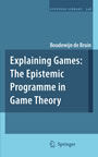 Explaining Games - The Epistemic Programme in Game Theory