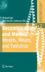 Recombination and Meiosis - Models, Means, and Evolution