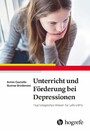 Unterricht und Förderung bei Depressionen - Psychologisches Wissen für Lehrkräfte
