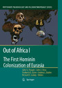 Out of Africa I - The First Hominin Colonization of Eurasia