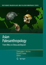 Asian Paleoanthropology - From Africa to China and Beyond